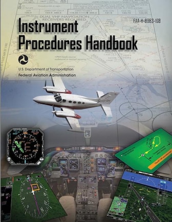 Instrument Procedures Handbook: Faa-H-8083-16b