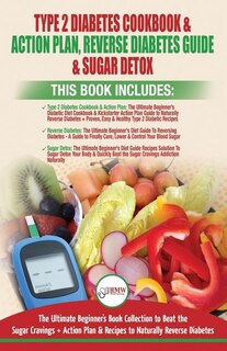 Couverture_Type 2 Diabetes Cookbook & Action Plan, Reverse Diabetes Guide & Sugar Detox - 3 Books in 1 Bundle