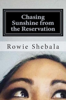 Chasing Sunshine from the Reservation: A collection of poetry showcasing the most recent work of Rowie Shebala, Native American Diné (Navajo) spoken word artist. The collection encompasses 14 poems and stories of personal reflections, romance, Native Amer