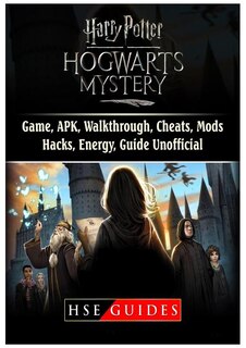 Harry Potter Hogwarts Mystery Game, APK, Walkthrough, Cheats, Mods, Hacks, Energy, Guide Unofficial