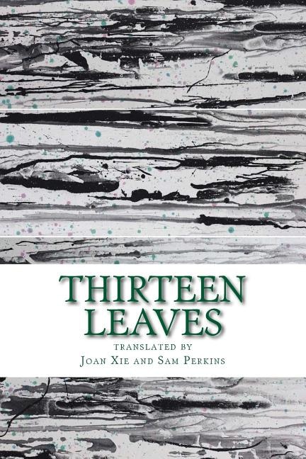 Thirteen Leaves: Selected Poems of Contemporary Chinese Poets