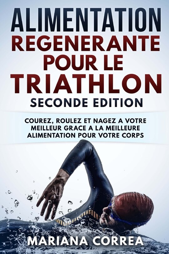 Couverture_ALIMENTATION REGENERANTE POUR Le TRIATHLON SECONDE EDITION