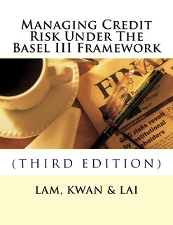 Front cover_Managing Credit Risk Under The Basel III Framework