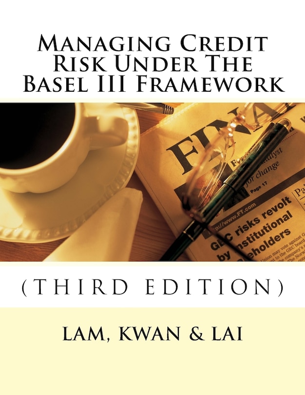 Front cover_Managing Credit Risk Under The Basel III Framework