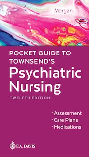 Pocket Guide to Townsend's Psychiatric Nursing