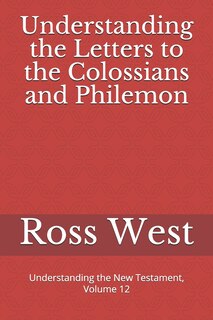 Front cover_Understanding the Letters to the Colossians and Philemon