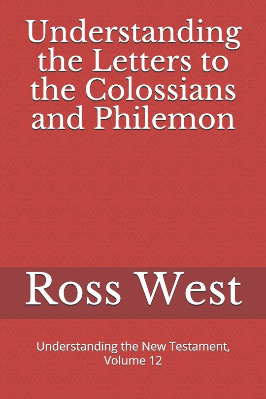 Front cover_Understanding the Letters to the Colossians and Philemon