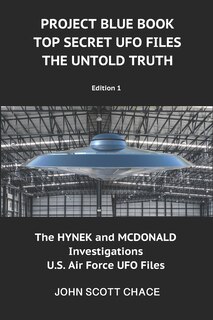 Project Blue Book: Top Secret UFO Files: The Untold Truth