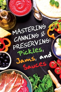 Front cover_Pickles, Jams, and Sauces