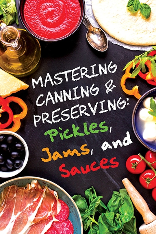 Front cover_Pickles, Jams, and Sauces