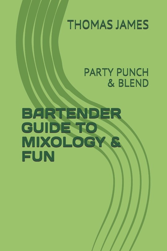 Front cover_Bartender Guide to Mixology & Fun