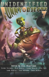 Front cover_Unidentified Funny Objects 7