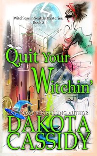 Front cover_Quit Your Witchin'
