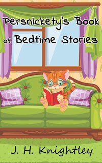 Front cover_Persnickety's Book of Bedtime Stories
