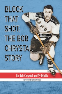 Block That Shot: The Bob Chrystal Story