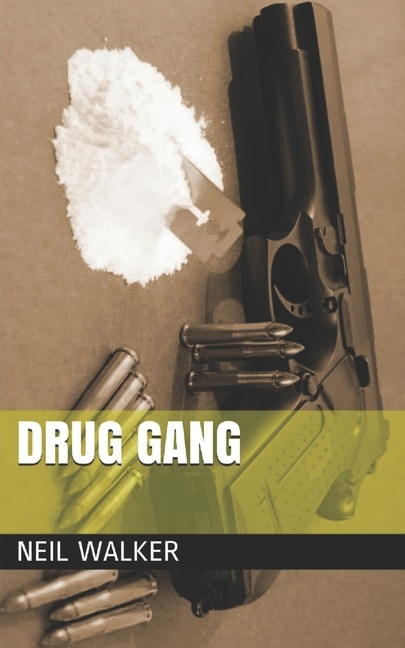 Drug Gang: The most compelling & controversial crime thriller in years