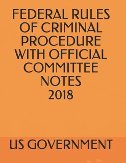 Couverture_Federal Rules of Criminal Procedure with Official Committee Notes 2018