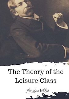 Couverture_The Theory of the Leisure Class