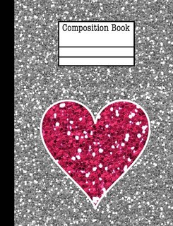 Couverture_Glitter Heart Composition Notebook - College Ruled