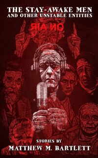 Front cover_The Stay-Awake Men & Other Unstable Entities