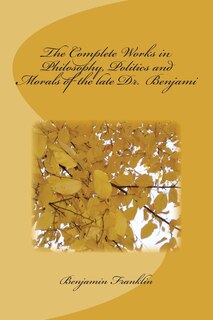 Couverture_The Complete Works in Philosophy, Politics and Morals of the late Dr. Benjami