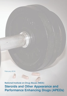Front cover_Steroids and Other Appearance and Performance Enhancing Drugs (APEDs)