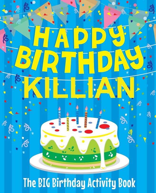 Front cover_Happy Birthday Killian - The Big Birthday Activity Book