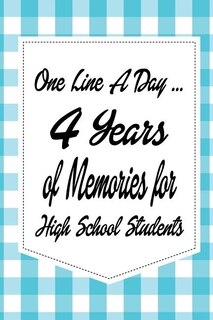 One Line a Day: 4 Years of Memories for High School Students