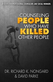 Front cover_Counseling People Who Have Killed Other People
