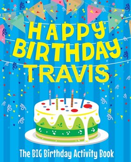 Front cover_Happy Birthday Travis - The Big Birthday Activity Book