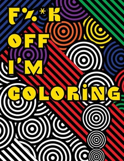 Front cover_F%*k Off I?m Coloring