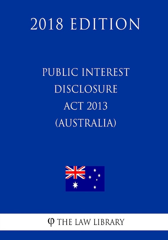 Front cover_Public Interest Disclosure Act 2013 (Australia) (2018 Edition)