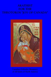 Couverture_Akathist For The Theotokos, Joy of Canada