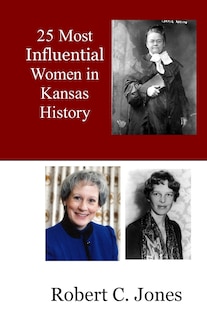 Couverture_25 Most Influential Women in Kansas History