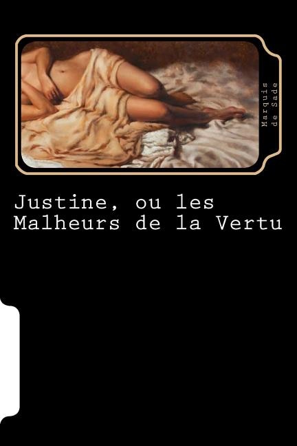 Couverture_Justine, ou les Malheurs de la Vertu (French Edition)