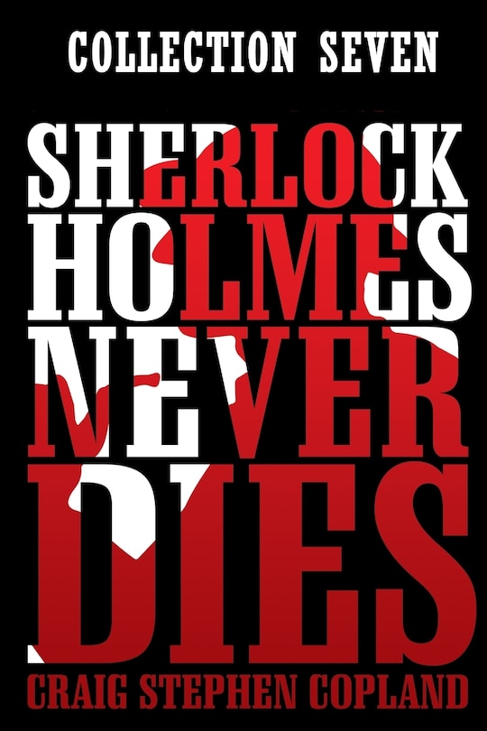 Couverture_Sherlock Holmes Never Dies -- Collection Seven