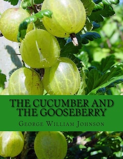 Couverture_The Cucumber and The Gooseberry