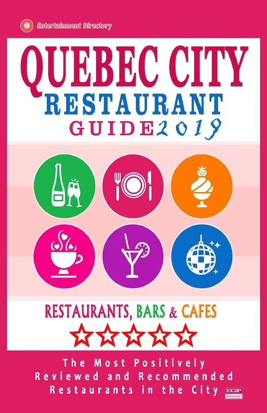 Quebec City Restaurant Guide 2019: Best Rated Restaurants in Quebec City, Canada - 400 restaurants, bars and cafés recommended for visitors, 2019