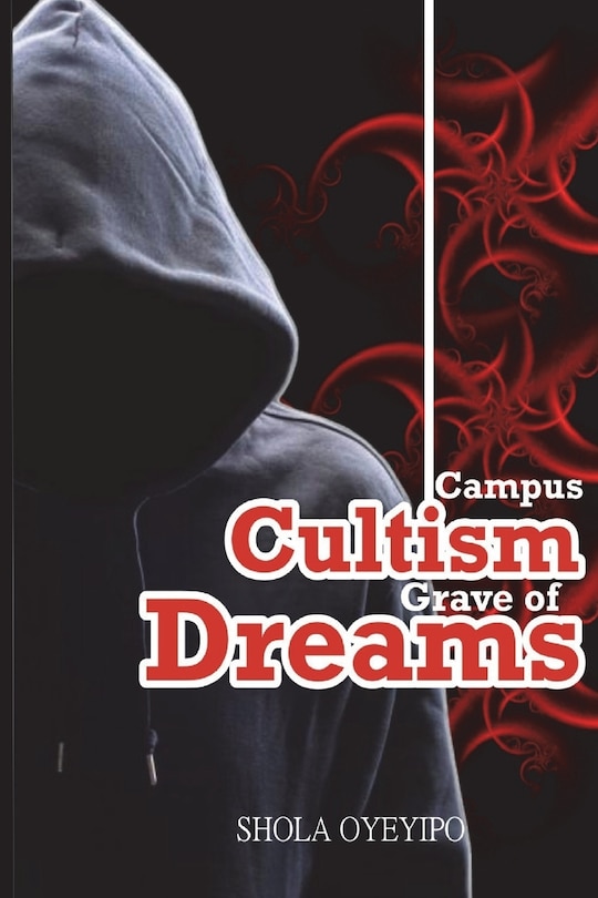 Front cover_Campus Cultism - Grave of Dreams