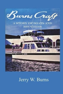 Burns Craft: A Story of Boats and Brothers