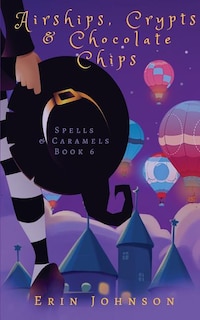 Front cover_Airships, Crypts & Chocolate Chips