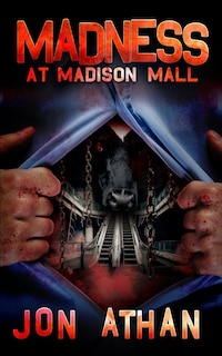 Front cover_Madness at Madison Mall