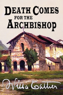 Death Comes For The Archbishop