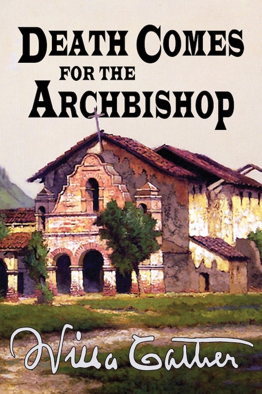 Death Comes For The Archbishop