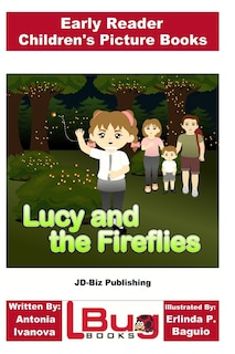 Front cover_Lucy and the Fireflies - Early Reader - Children's Picture Books