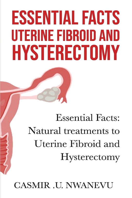 Couverture_Essential facts uterine fibroid and hysterectomy