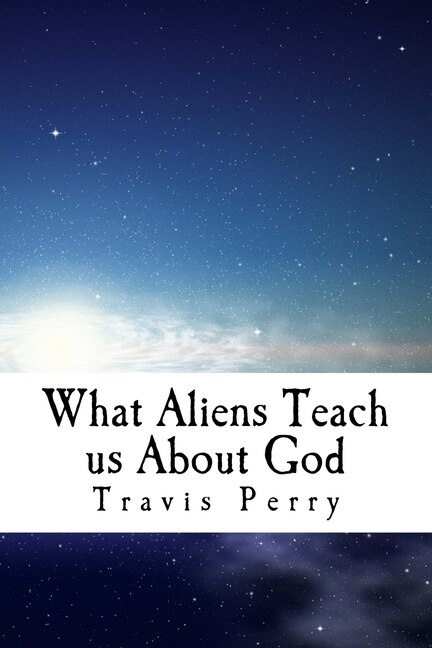 Front cover_What Aliens Teach us About God