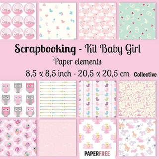 Scrapbooking Kit Baby Girl - Paper Elements 8,5 X 8,5 Inch - 20,5 X 20,5 Cm