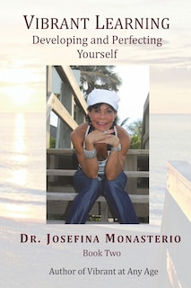 Vibrant Learning: Developing and Perfecting Yourself