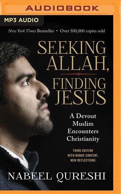 Seeking Allah, Finding Jesus: A Devout Muslim Encounters Christianity